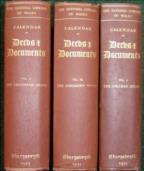Calendar of Deeds & Documents Vol 1, 2 & 3 The Hawarden Deeds, the Grosswood Deeds & the Coleman Deeds
