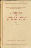 A Calendar of Letters Relating to North Wales 1533 - Circa 1700....