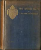 The Church Plate of Carmarthenshire...