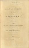 The History and Antiquities of the Town of Aberconwy And its Neighbourhood With notices of the Natural History of the District.