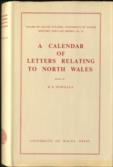 A Calendar of Letters Relating to North Wales....