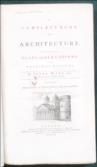 A Complete Body of Architecture. Adorned with plans and elevations, from original designs. In which are interspersed some designs of Inigo Jones, never before published.