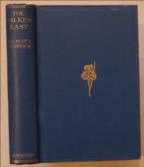 The Silken East A Record of Life & Travel in Burma