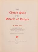The Church Plate of the Diocese of Bangor