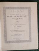 An account of the Progress of His Grace Henry the first Duke of Beaufort through Wales, 1684. And Notitia Cambro-Britannica,