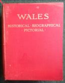 Wales: Historical, Biographical and Pictorial.