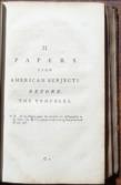 Political, Miscellaneous, and Philosophical Pieces; Arranged under the Following Heads and Distinguished by Initial Letters in each Leaf: General Politics; American Politics before the Troubles; American Politics during the Troubles; Provincial or Colony Politics; Miscellaneous and Philosophical Pieces.