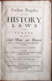 Fodinae Regales. or the History, Laws and Places of the Chief Mines and Mineral Works in England, Wales, and the English Pale in Ireland