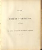 Report of Robert Stephenson, Civil Engineer, on The Supply of Water to the Town of Liverpool