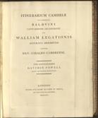 Itinerarium Cambriae seu Laboriosae Baldvini Cantuariensis Archiepiscopi per Walliam Legatonis Accurata Descriptio; Cum Annotationibus Davidis Poweli