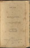 The Life of Napoleon, as it should be handed down to posterity