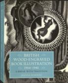 British Wood-Engraved Book Illustration 1904-1940 A Break With Tradition