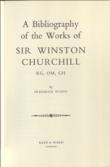 A Bibliography of the Works of Sir Winston Churchill [1874-1965]