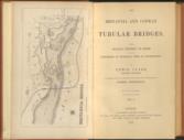 The Britannia and Conway Tubular Bridges. With General Inquiries on Beams and on the Properties of Materials used in Construction.