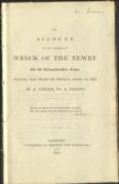 An Account of the Disastrous Wreck of the Newbry on the Carnarvonshire Coast, during the night of Friday, April 16, 1830. In a letter to a friend.