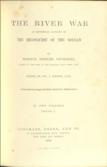 The River War An Historical Account of the Reconquest of the Soudan