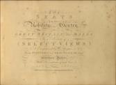 The Seats of the Nobility and Gentry, in Great Britain and Wales in a collection of Select Views. With Select views Bath & Bristol. With Collection of Views
