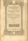 The Second Booke: Containing the Principality of Wales. Delivering, An exact Topographie of the Counties. Diuisions of their Cantreves, and Commots. Descriptions of their Cities, and Shire-Townes