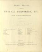 Thirty Plates Illustrative of Natural Phenomena, ETC. With A Short Description Annexed To each Plate.
