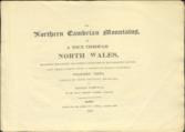 Scenery of the Northern Cambrian Mountains: The Northern Cambrian Mountains, or a tour through North Wales, describing the scenery and general characters of that romantic country, and embellished with a series of highly-finished colour views, engraved from original drawings