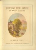 Sketching from Nature in Water-Colours. With illustrations in chromo-lithography after original water-colour drawings