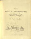The Martial Achievements of Great Britain and Her Allies; From 1799 to 1815.
