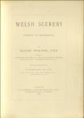 Welsh Scenery (Chiefly in Snowdonia).