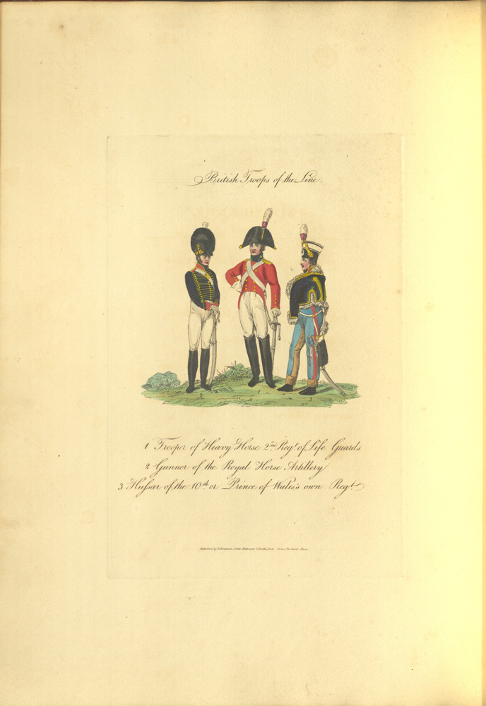 The military costume of Europe; exhibited in a series of highly-finished military figures, in the uniform of their several corps; with a concise description, and historical anecdotes; forming memoirs of the various armies of the present time