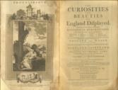 The Curiosities and Beauties of England Displayed