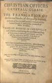 Christian offices crystall glasse. In three bookes. First written in Latine, by that famous and renowned Father, Saint Ambrose Bishop of Millane..