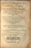 Christian offices crystall glasse. In three bookes. First written in Latine, by that famous and renowned Father, Saint Ambrose Bishop of Millane..