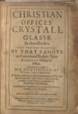 Christian offices crystall glasse. In three bookes. First written in Latine, by that famous and renowned Father, Saint Ambrose Bishop of Millane..