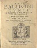 V.P.F. Balduni Iunii, Ordinis S. Francisci Regularis Observantiae, In Dominicas totius Anni Conciones III.