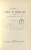 The Life of Ferdinand Magellan and the First Circumnavigation of the Globe. 1480-1521