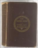 The Alpine Guide Part II. The Central Alps