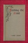 Feeding the Mind With A Prefeatory Note By William H. Draper